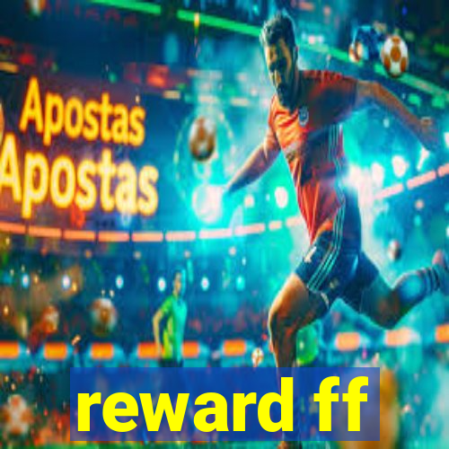 reward ff
